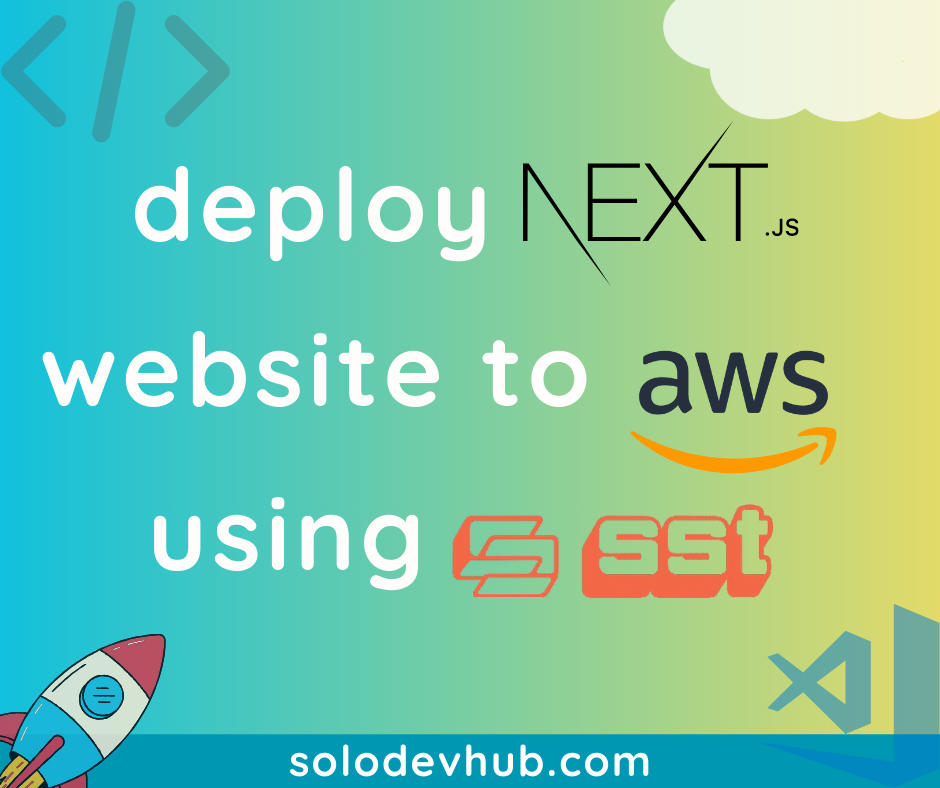 How to Deploy a Next.js Website to AWS using SST banner